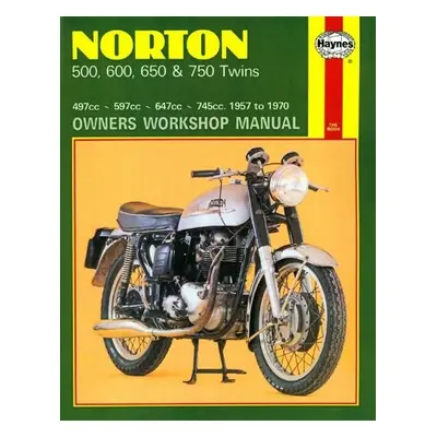 Norton 500, 600, 650 a 750 Twins (57 - 70) Haynes Repair Manual - Haynes Publishing