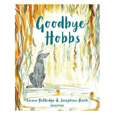 Goodbye Hobbs - Bettridge, Emma