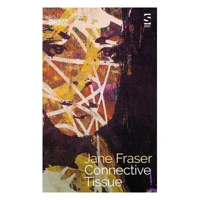 Connective Tissue - Fraser, Jane