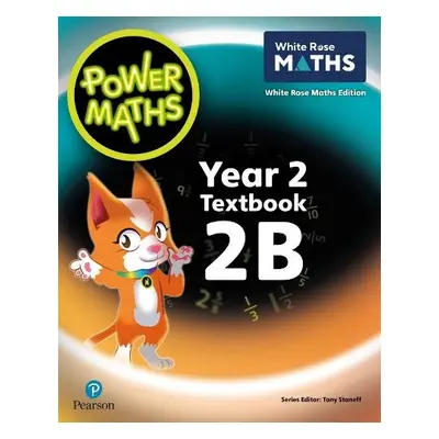 Power Maths 2nd Edition Textbook 2B - Staneff, Tony a Lury, Josh