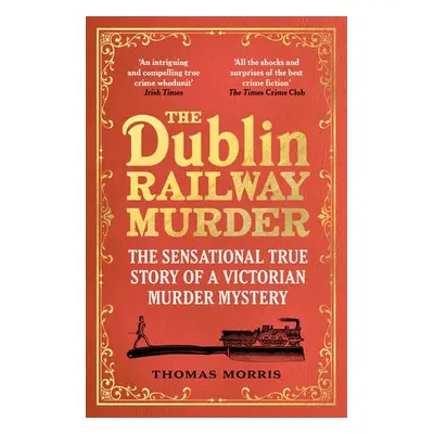 Dublin Railway Murder - Morris, Thomas