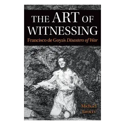 Art of Witnessing - Iarocci, Michael