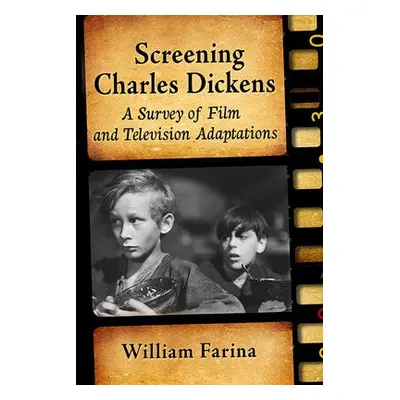 Screening Charles Dickens - Farina, William