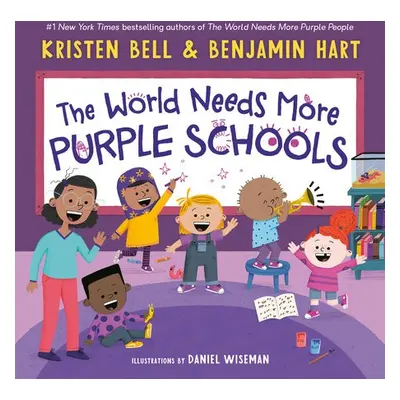 World Needs More Purple Schools - Bell, Kristen a Hart, Benjamin