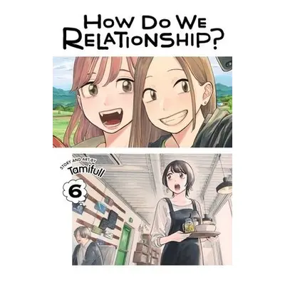 How Do We Relationship?, Vol. 6 - Tamifull