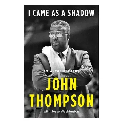 I Came As a Shadow - Thompson, John