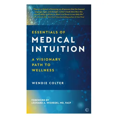 Essentials of Medical Intuition - Colter, Wendie