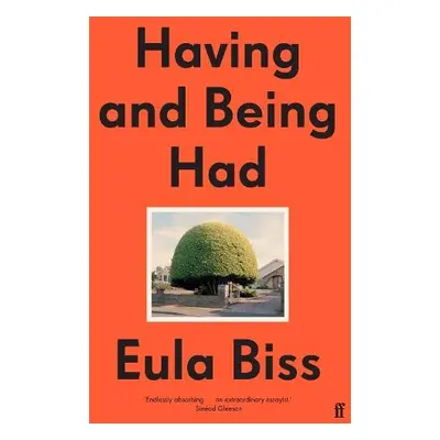 Having and Being Had - Biss, Eula