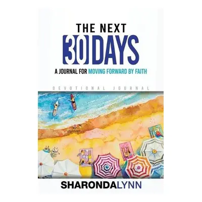 Next 30 Days - Lynn, Sharonda