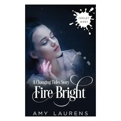 Fire Bright - Laurens, Amy