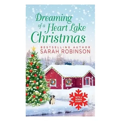 Dreaming of a Heart Lake Christmas - Robinson, Sarah