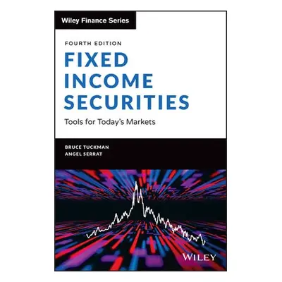 Fixed Income Securities - Tuckman, Bruce (MIT a New York University's Stern School of Business)