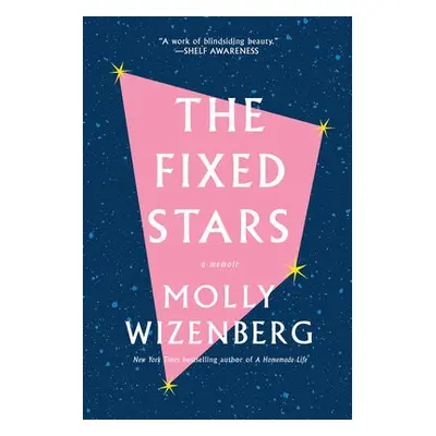 Fixed Stars - Wizenberg, Molly