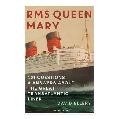 RMS Queen Mary - Ellery, David