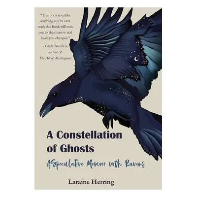 Constellation of Ghosts - Herring, Laraine