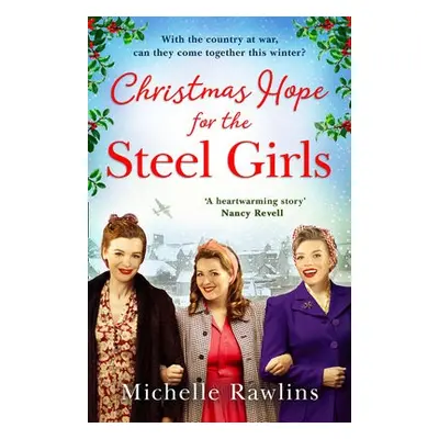 Christmas Hope for the Steel Girls - Rawlins, Michelle