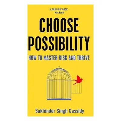 Choose Possibility - Cassidy, Sukhinder Singh