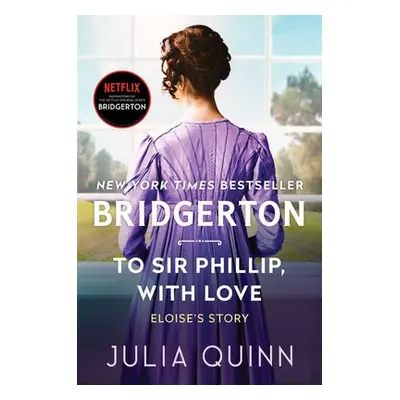 To Sir Phillip, With Love - Quinn, Julia