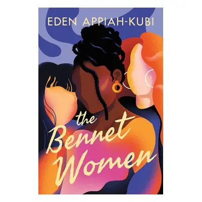 Bennet Women - Appiah-Kubi, Eden