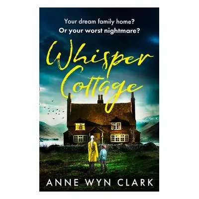 Whisper Cottage - Wyn Clark, Anne