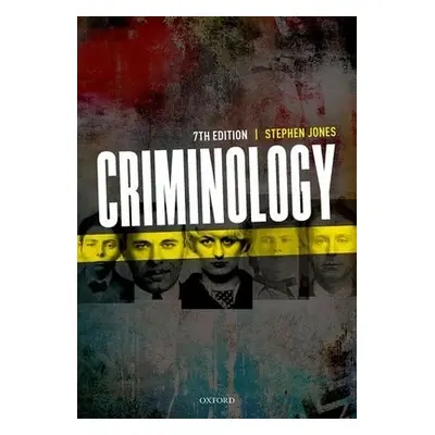 Criminology - Jones, Stephen (Honorary Senior Lecturer, School of Law, University of Bristol)