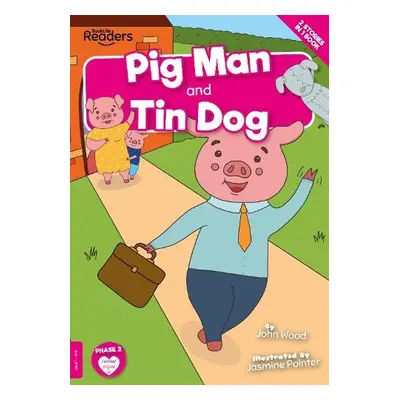 Pig Man and Tin Dog - Wood, John