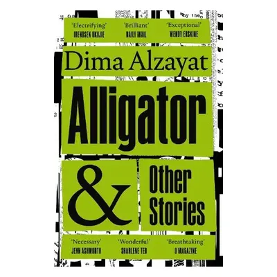 Alligator and Other Stories - Alzayat, Dima