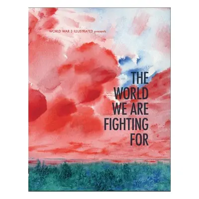 World We Are Fighting For