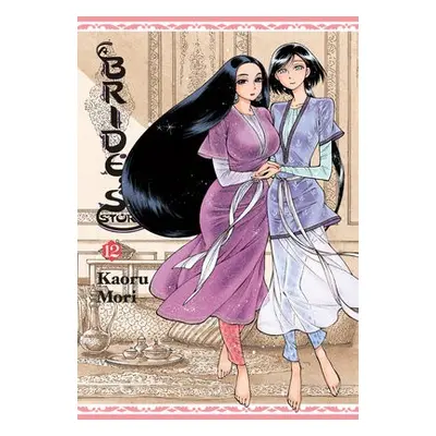 Bride's Story, Vol. 12 - Mori, Kaoru