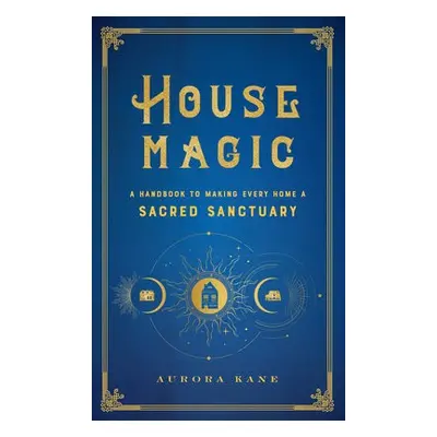 House Magic - Kane, Aurora