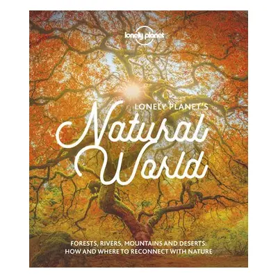 Lonely Planet's Natural World - Lonely Planet