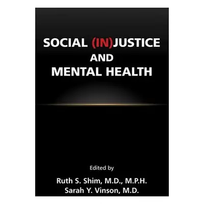 Social (In)Justice and Mental Health