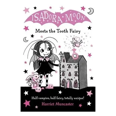 Isadora Moon Meets the Tooth Fairy - Muncaster, Harriet