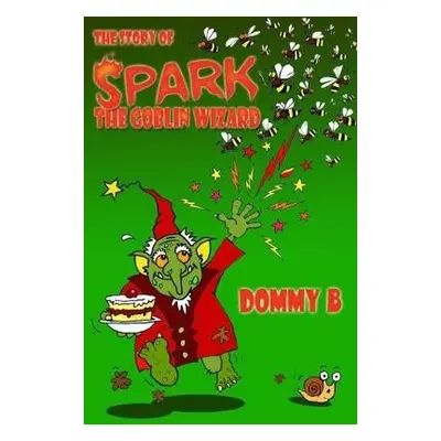 Story of Spark the Goblin Wizard - B, Dommy