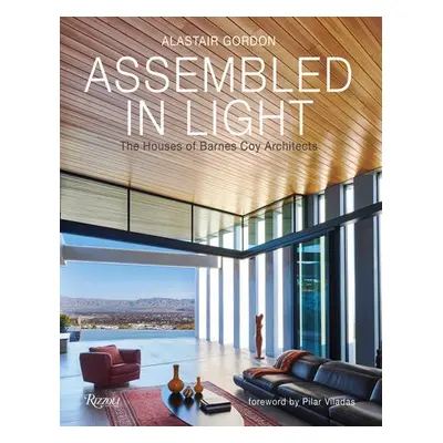 Assembled in Light - Gordon, Alastair a Viladas, Pilar