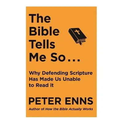 Bible Tells Me So - Enns, Peter