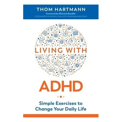 Living with ADHD - Hartmann, Thom