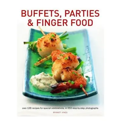 Buffets, Parties a Finger Food - Jones, Bridget