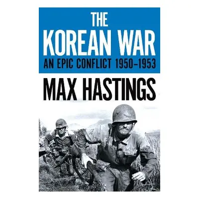 Korean War - Hastings, Max