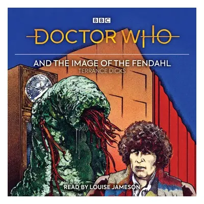 Doctor Who and the Image of the Fendahl - Dicks, Terrance