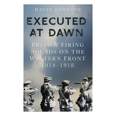 Executed at Dawn - Johnson, David