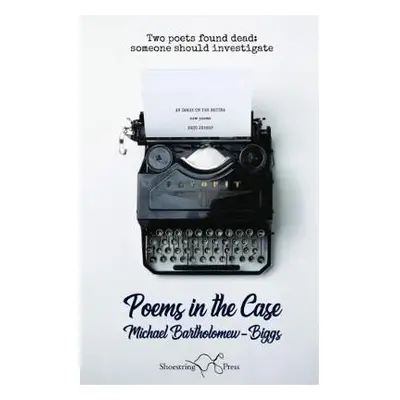 Poems in the Case - Bartholomew-Biggs, Michael