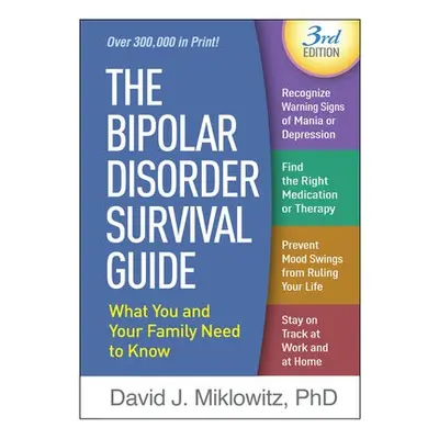 Bipolar Disorder Survival Guide, Third Edition - Miklowitz, David J.