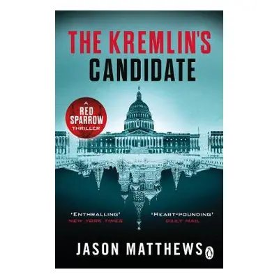 Kremlin's Candidate - Matthews, Jason