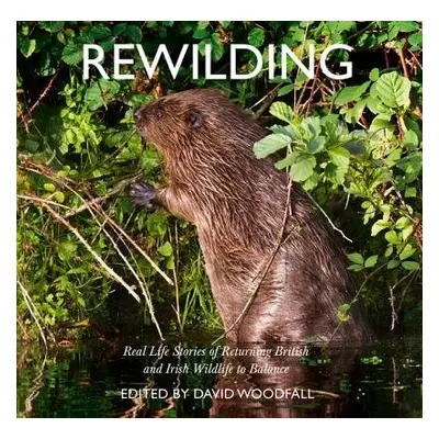 Rewilding - Woodfall, David