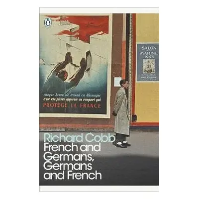 French and Germans, Germans and French - Cobb, Richard