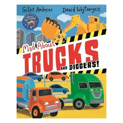 Mad About Trucks and Diggers! - Andreae, Giles