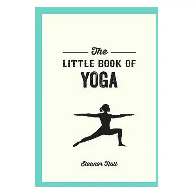 Little Book of Yoga - Hall, Eleanor