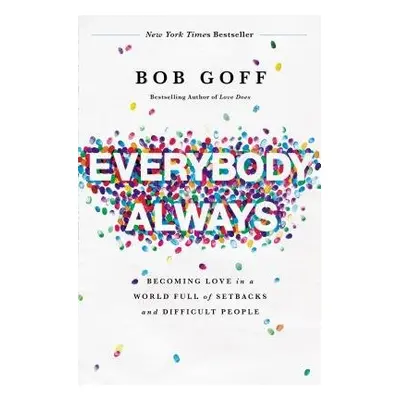 Everybody, Always - Goff, Bob