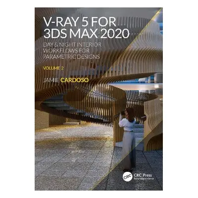 V-Ray 5 for 3ds Max 2020 - Cardoso, Jamie